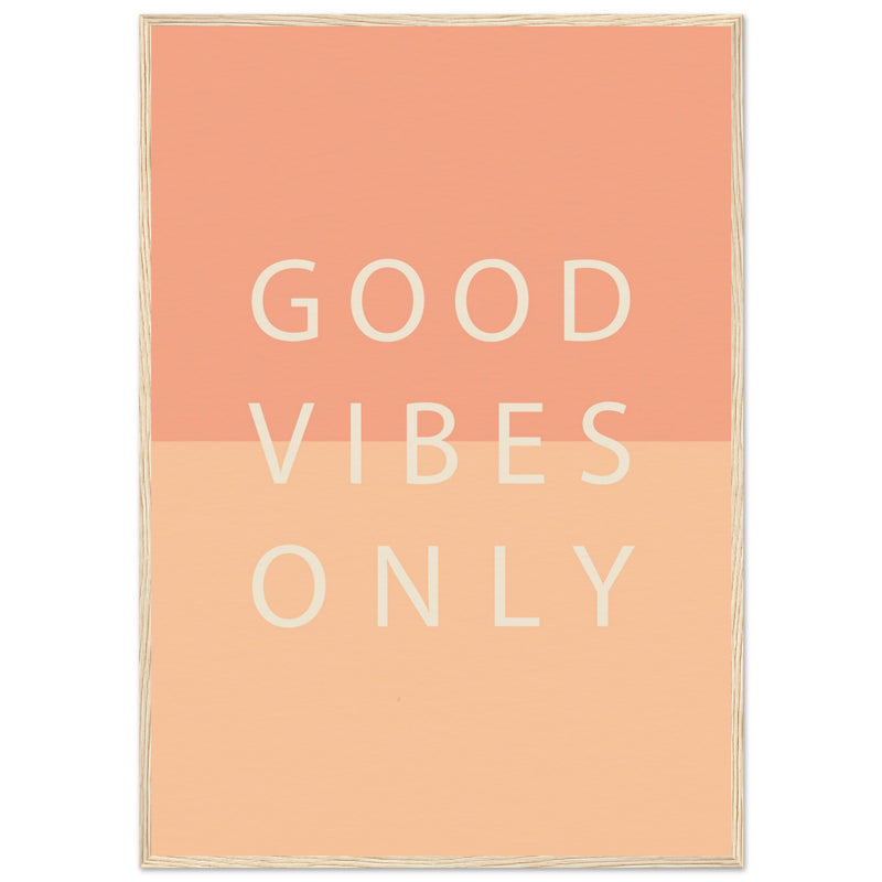 Poster: Good Vibes Only