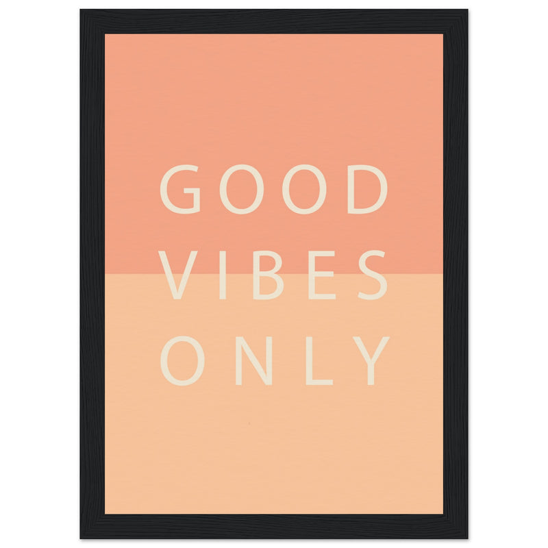 Poster: Good Vibes Only