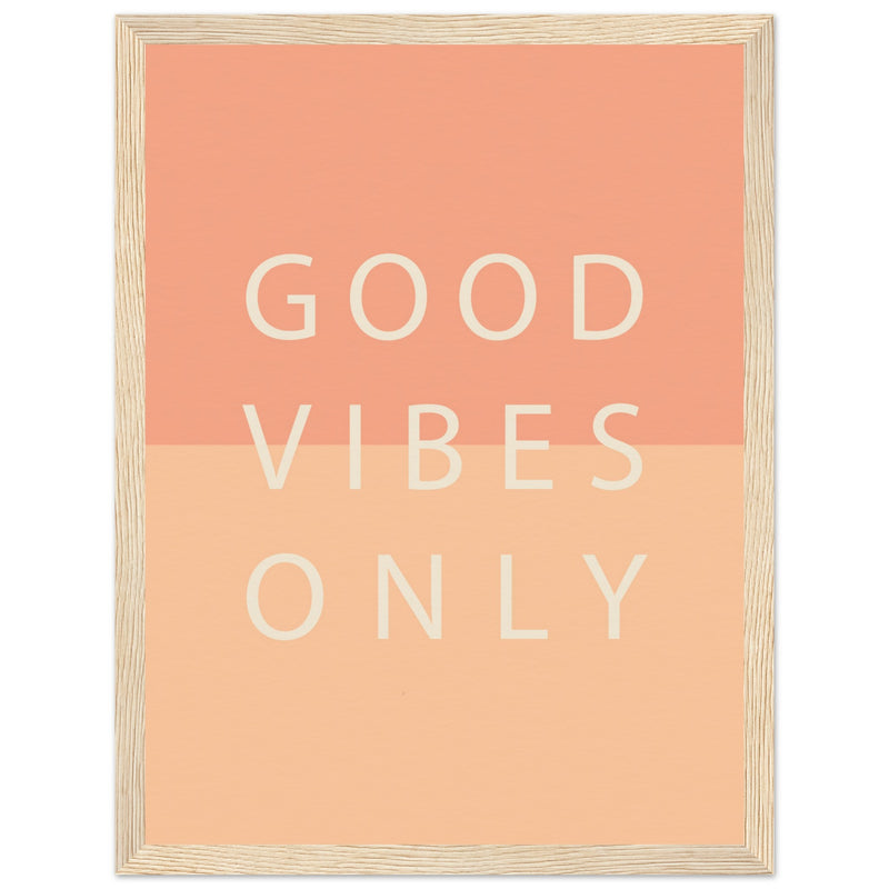 Poster: Good Vibes Only