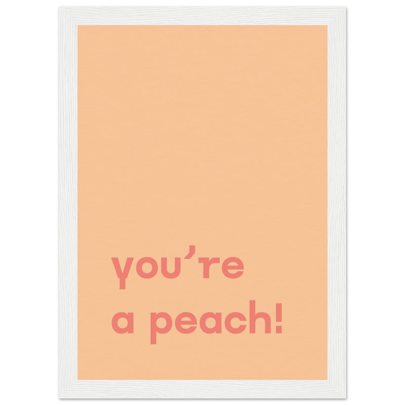 Poster: You're Peach Text Poster