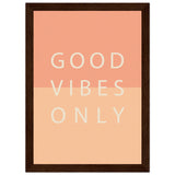 Poster: Good Vibes Only