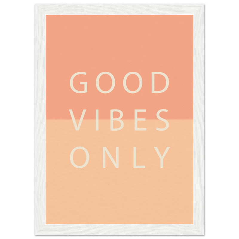 Poster: Good Vibes Only