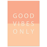 Poster: Good Vibes Only