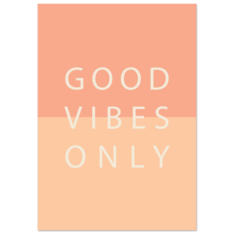 Poster: Good Vibes Only