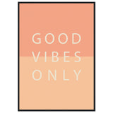 Poster: Good Vibes Only