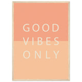 Poster: Good Vibes Only