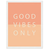 Poster: Good Vibes Only