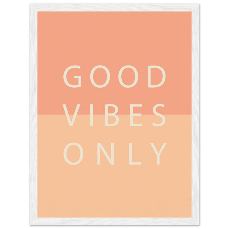 Poster: Good Vibes Only