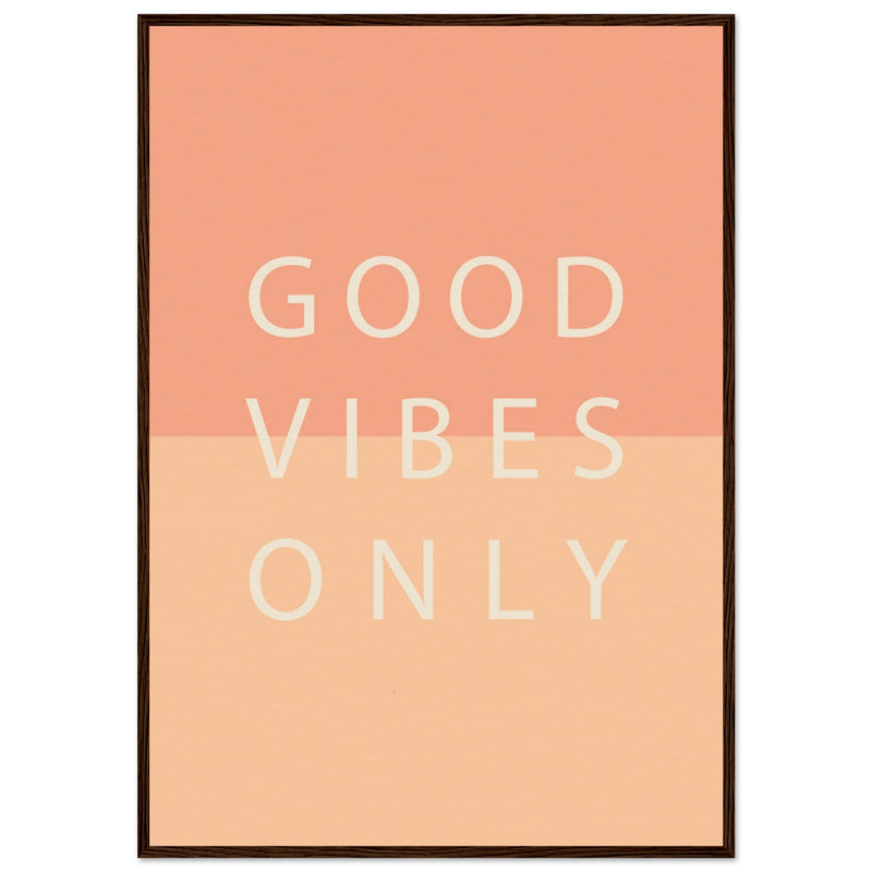 Poster: Good Vibes Only