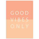 Poster: Good Vibes Only