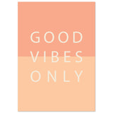 Poster: Good Vibes Only