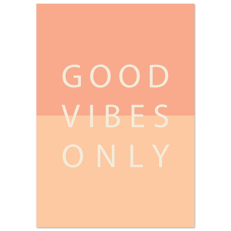 Poster: Good Vibes Only