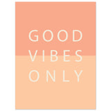 Poster: Good Vibes Only