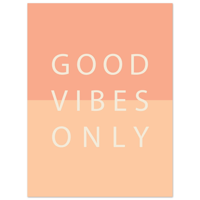 Poster: Good Vibes Only