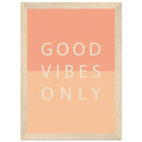 Poster: Good Vibes Only