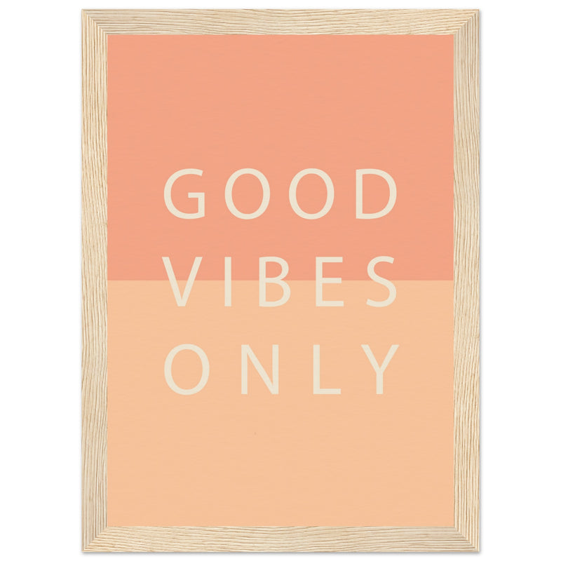 Poster: Good Vibes Only