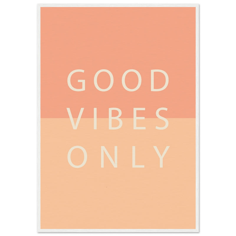 Poster: Good Vibes Only