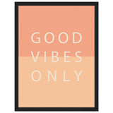 Poster: Good Vibes Only