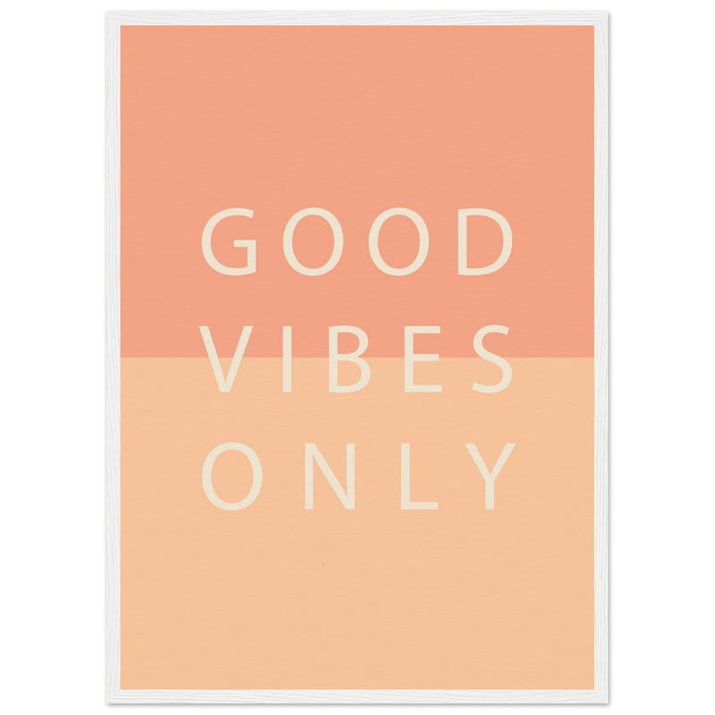 Poster: Good Vibes Only